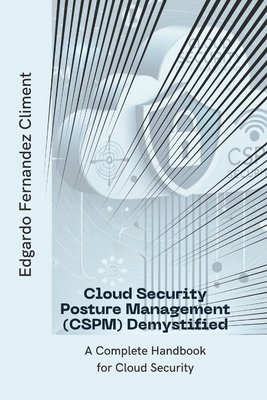 Cloud Security Posture Management (CSPM) Demyst... B0DB67HX9M Book Cover