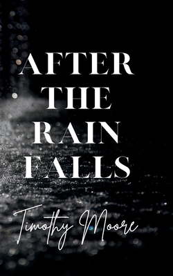After the Rain Falls 1736603094 Book Cover