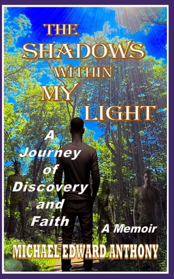 The Shadows within My Light: A Journey of Disco... B0D57DL1BF Book Cover