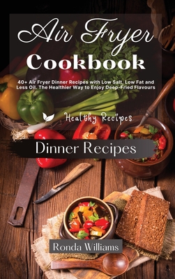 Air Fryer Cookbook Side Dishes and Dinner: 40+ ... 1801881944 Book Cover