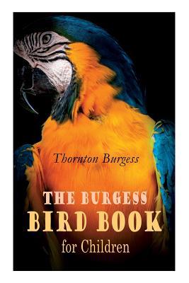 The Burgess Bird Book for Children (Illustrated... 8027330092 Book Cover