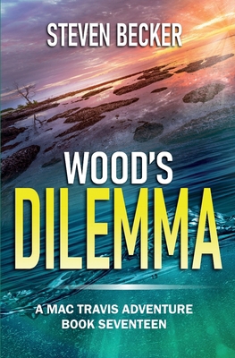 Wood's Dilemma: Action and Adventure in the Flo... B09NRG2D7Z Book Cover