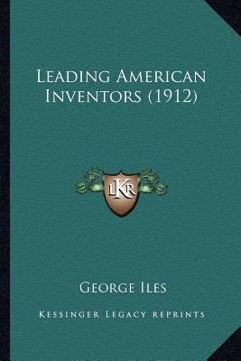 Leading American Inventors (1912) 1163990744 Book Cover