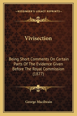 Vivisection: Being Short Comments On Certain Pa... 1165767902 Book Cover