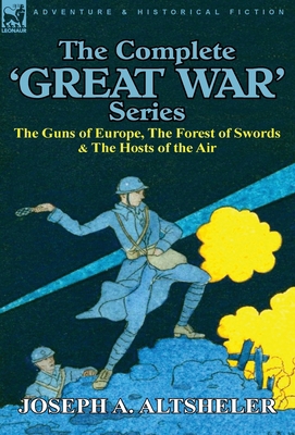 The Complete 'Great War' Series: The Guns of Eu... 0857063448 Book Cover