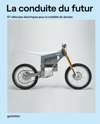 La Conduite Du Futur: 57 Véhicules Électriques ... [French] 3899558898 Book Cover
