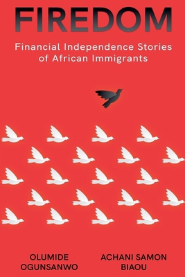 Firedom: Financial Independence Stories of Afri... B0C385NYRL Book Cover