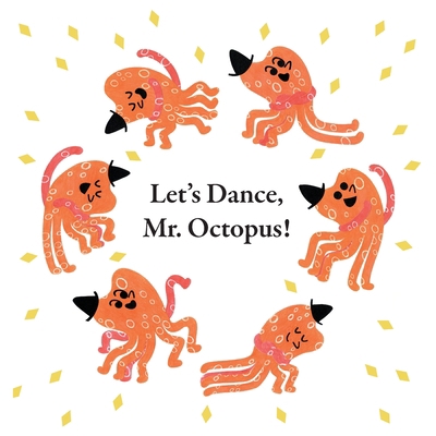 Fun With Mr. Octopus: Let's Dance, Mr. Octopus! 0716653540 Book Cover