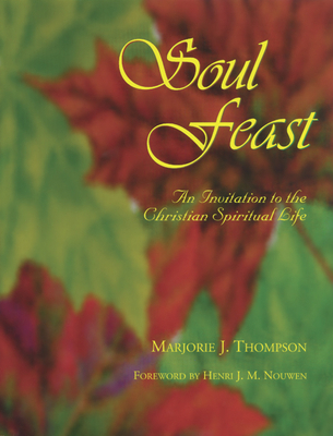 Soul Feast: An Invitation to the Christian Spir... B007CKJGGA Book Cover