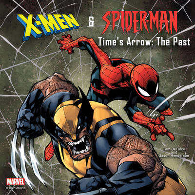 X-Men and Spider-Man: Time's Arrow: The Past 1662042914 Book Cover