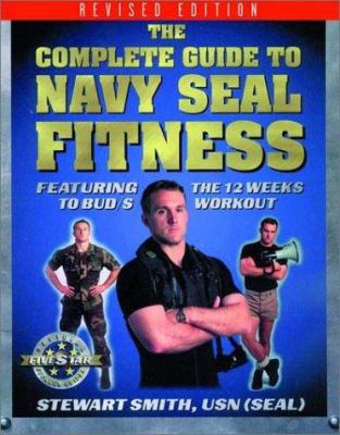 The Complete Guide to Navy Seal Fitness 1578260981 Book Cover