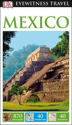 DK Eyewitness Mexico 1465457119 Book Cover