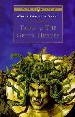 Tales of the Greek Heroes: Retold from the Anci... 0808501259 Book Cover