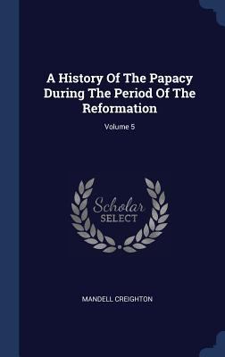 A History Of The Papacy During The Period Of Th... 1340406705 Book Cover