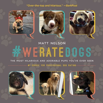#Weratedogs: The Most Hilarious and Adorable Pu... 1510717145 Book Cover