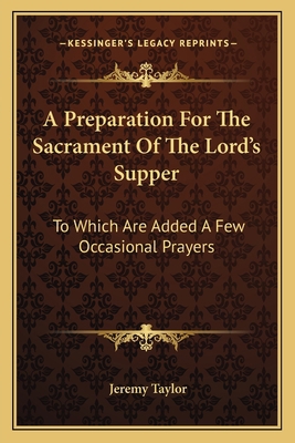 A Preparation For The Sacrament Of The Lord's S... 1163602205 Book Cover