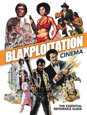 Blaxploitation Cinema: The Essential Reference ... 190325437X Book Cover