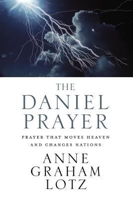 The Daniel Prayer: Prayer That Moves Heaven and... 0310345448 Book Cover