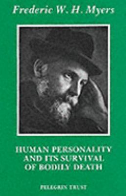 Human Personality and Its Survival of Bodily Death B003UM19ZA Book Cover