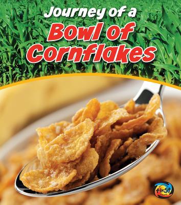 Journey of a Bowl of Cornflakes 1432966014 Book Cover