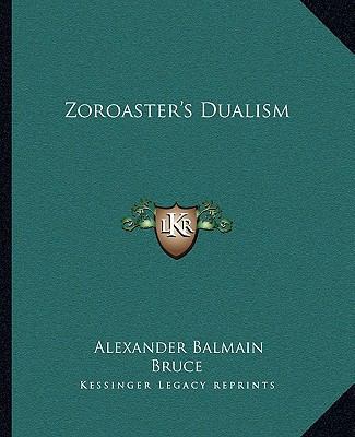 Zoroaster's Dualism 1162880813 Book Cover