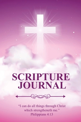 Scripture Journal: Scriptures, Bible Verse & Pr... 1649442483 Book Cover