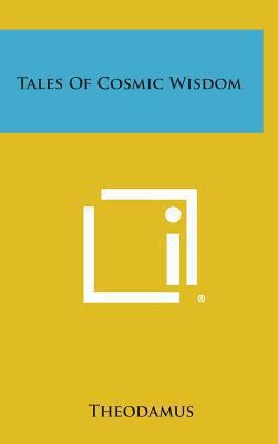 Tales of Cosmic Wisdom 1258920662 Book Cover