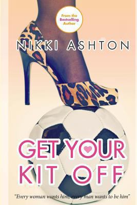 Get Your Kit Off 1502334461 Book Cover