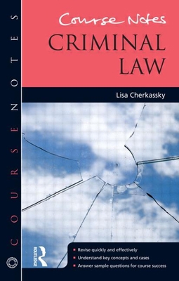 Course Notes: Criminal Law 0415721822 Book Cover