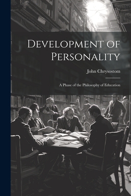 Development of Personality: A Phase of the Phil... 1022047795 Book Cover