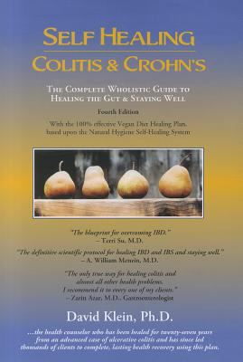 Self Healing Colitis & Crohns: The Complete Who... 0971752656 Book Cover