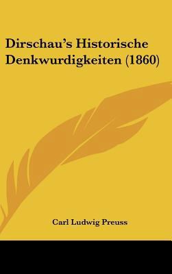 Dirschau's Historische Denkwurdigkeiten (1860) [German] 1162452137 Book Cover