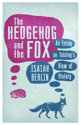 The Hedgehog and the Fox. Isaiah Berlin 0753827530 Book Cover