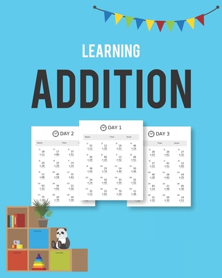 Learning Addition: 100 days of learning additio... B08JDXBM66 Book Cover