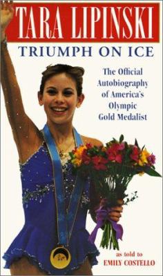 Tara Lipinski: Triumph on Ice: The Official Aut... 0613152115 Book Cover