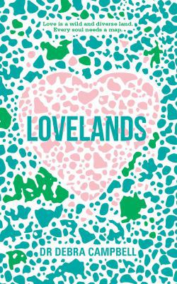 Lovelands: Love is a wild and diverse land. Eve... 1743792700 Book Cover