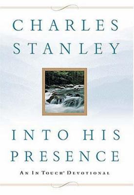 Into His Presence: An in Touch Devotional 0785268545 Book Cover