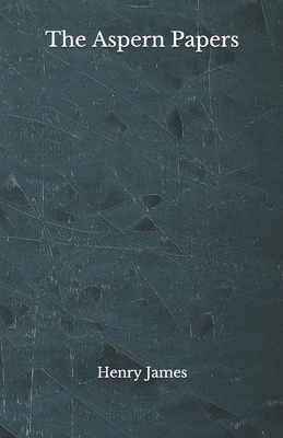 The Aspern Papers: Beyond World's Classics B08HW4F1M4 Book Cover