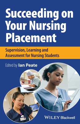 Succeeding on Your Nursing Placement: Supervisi... 1119819660 Book Cover