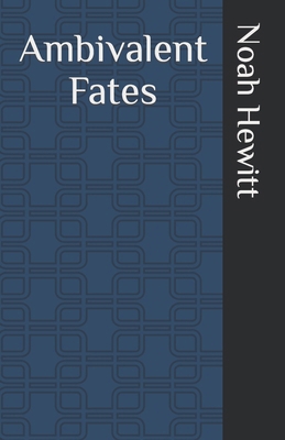 Ambivalent Fates B0B7QB54CH Book Cover