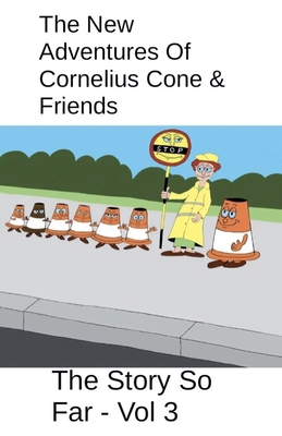 The New Adventures Of Cornelius Cone & Friends ...            Book Cover