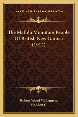 The Mafulu Mountain People Of British New Guine... 1167240243 Book Cover