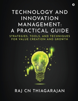 Technology and Innovation Management: A Practic... B0D3856TCX Book Cover