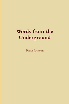 Words from the Underground 0557548268 Book Cover