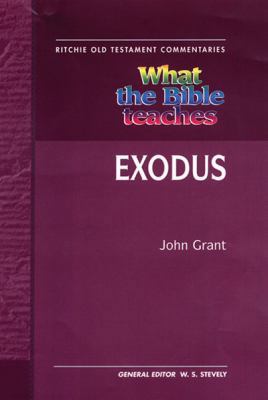 What the Bible Teaches - Exodus: Wtbt Vol 4 OT ... 1904064264 Book Cover