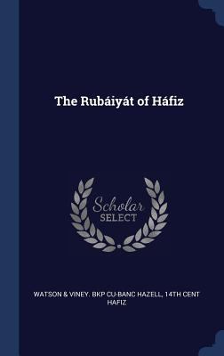 The Rubáiyát of Háfiz 1298898889 Book Cover