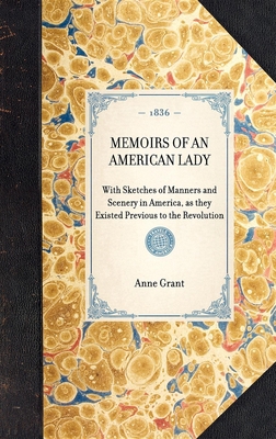 MEMOIRS OF AN AMERICAN LADY With Sketches of Ma... 1429001801 Book Cover