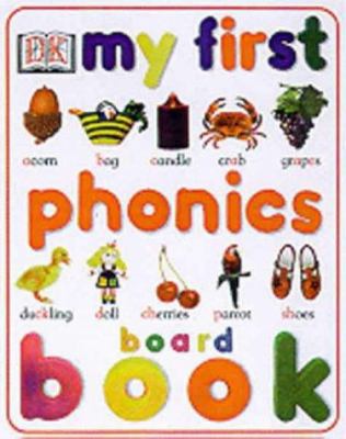 My First Phonics Board Book (My First Word Scheme) 0751354317 Book Cover