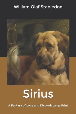 Sirius: A Fantasy of Love and Discord: Large Print B084DG293V Book Cover