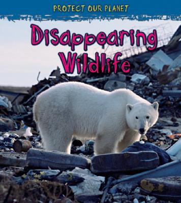 Disappearing Wildlife 1432909347 Book Cover